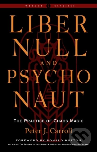 Kniha: Liber Null & Psychonaut (Peter J. Carroll). , 2022 Kniha: Liber Null & Psychonaut (Peter J. Carroll). , 2022