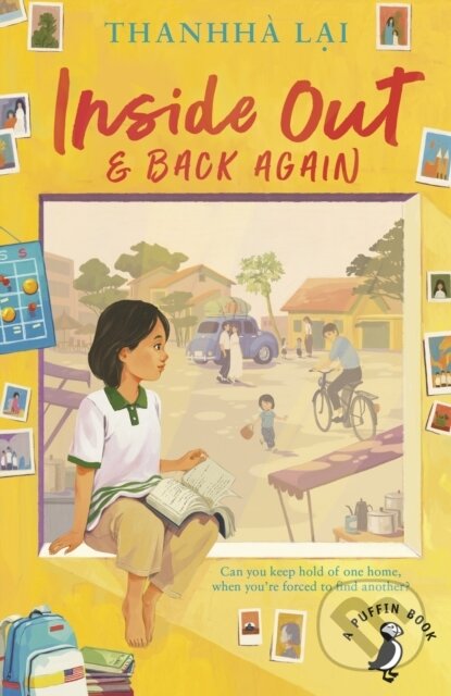Kniha: Inside Out & Back Again (Thanhha Lai). Puffin Books, 2023 Kniha: Inside Out & Back Again (Thanhha Lai). Puffin Books, 2023