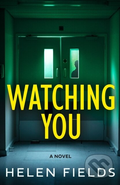 Kniha: Watching You (Helen Fields). Avon, 2026 Kniha: Watching You (Helen Fields). Avon, 2026