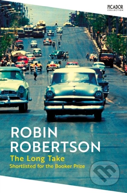 Kniha: The Long Take (Robin Robertson). Picador, 2025 Kniha: The Long Take (Robin Robertson). Picador, 2025