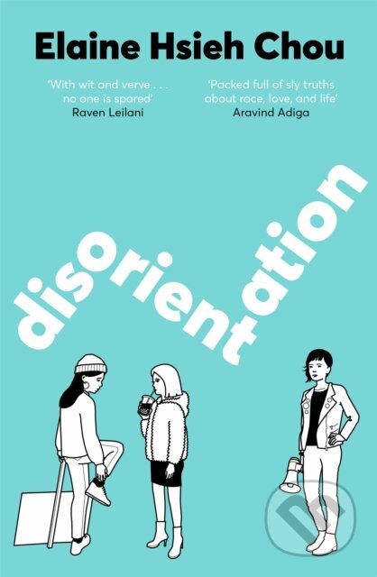 Kniha: Disorientation (Elaine Hsieh Chou). Picador, 2022 Kniha: Disorientation (Elaine Hsieh Chou). Picador, 2022
