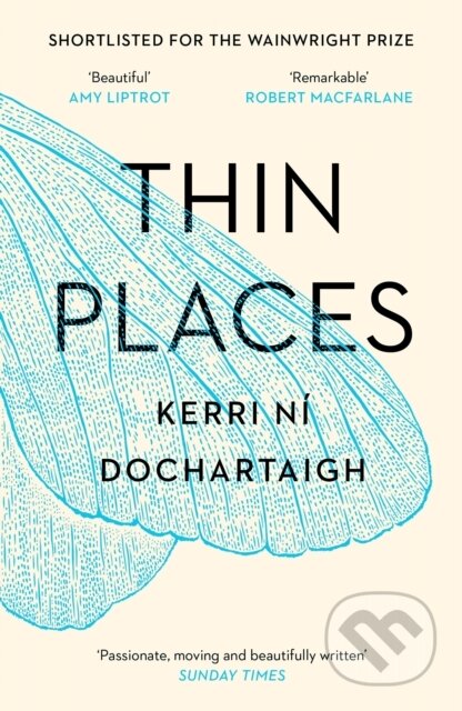 Kniha: Thin Places (Kerri ni Dochartaigh). Canongate Books, 2022 Kniha: Thin Places (Kerri ni Dochartaigh). Canongate Books, 2022