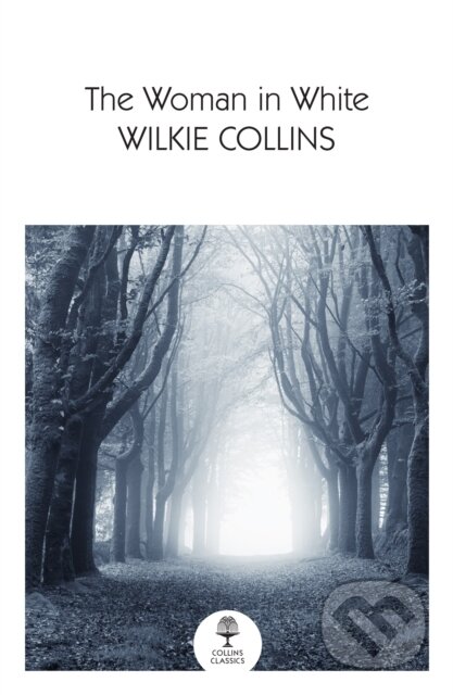 Kniha: The Woman in White (Wilkie Collins). William Collins, 2022 Kniha: The Woman in White (Wilkie Collins). William Collins, 2022