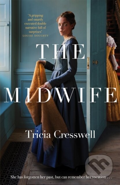 Kniha: The Midwife (Tricia Cresswell). Mantle, 2022 Kniha: The Midwife (Tricia Cresswell). Mantle, 2022