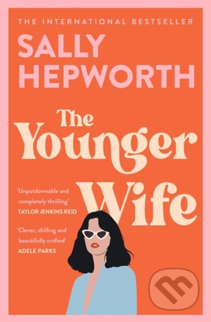 Kniha: The Younger Wife (Sally Hepworth). Hodder Paperback, 2022 Kniha: The Younger Wife (Sally Hepworth). Hodder Paperback, 2022