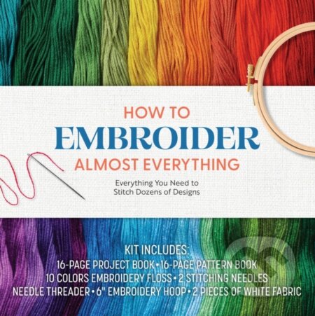 Kniha: How to Embroider Almost Everything (Wendi Gratz). Chartwell Books, 2023 Kniha: How to Embroider Almost Everything (Wendi Gratz). Chartwell Books, 2023