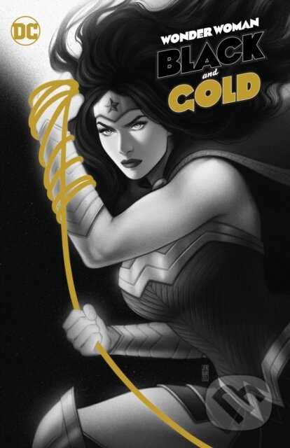Kniha: Wonder Woman Black & Gold (Mariko Tamaki a Tillie Walden). DC Comics, 2023 Kniha: Wonder Woman Black & Gold (Mariko Tamaki a Tillie Walden). DC Comics, 2023