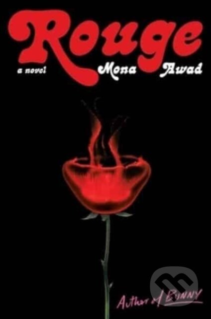 Kniha: Rouge (Mona Awad). Scribner, 2023 Kniha: Rouge (Mona Awad). Scribner, 2023