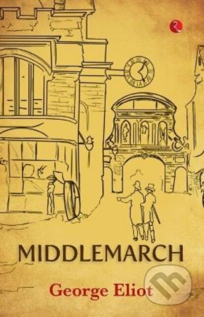 Kniha: Middlemarch (George Eliot). , 2022 Kniha: Middlemarch (George Eliot). , 2022
