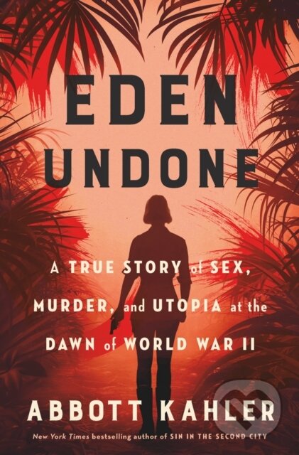 Kniha: Eden Undone (Abbott Kahler). Crown, 2024 Kniha: Eden Undone (Abbott Kahler). Crown, 2024