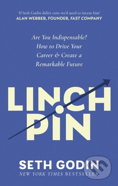 Kniha: Linchpin (Seth Godin). Piatkus, 2024 Kniha: Linchpin (Seth Godin). Piatkus, 2024