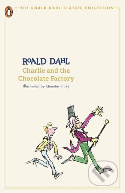 Kniha: Charlie and the Chocolate Factory (Roald Dahl). Penguin Books, 2024 Kniha: Charlie and the Chocolate Factory (Roald Dahl). Penguin Books, 2024