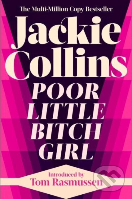Kniha: Poor Little Bitch Girl (Jackie Collins). Simon & Schuster, 2023 Kniha: Poor Little Bitch Girl (Jackie Collins). Simon & Schuster, 2023