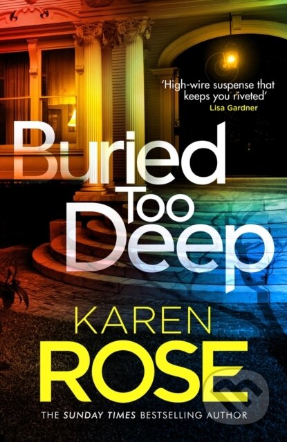 Kniha: Buried Too Deep (Karen Rose). Headline Book, 2025 Kniha: Buried Too Deep (Karen Rose). Headline Book, 2025