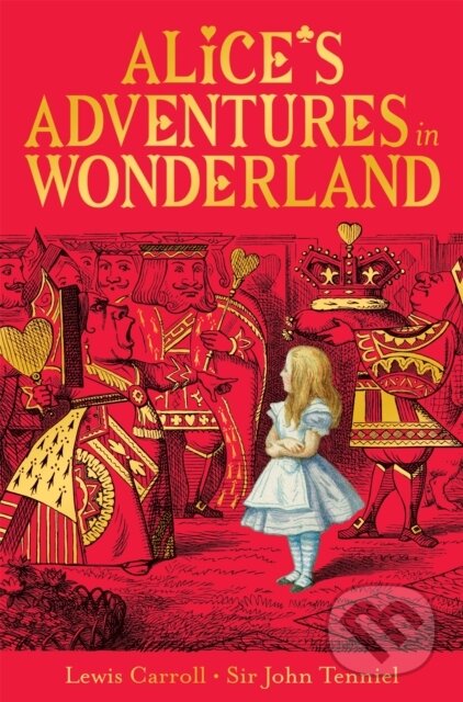 Kniha: Alice's Adventures in Wonderland (Lewis Carroll). Pan Macmillan, 2025 Kniha: Alice's Adventures in Wonderland (Lewis Carroll). Pan Macmillan, 2025