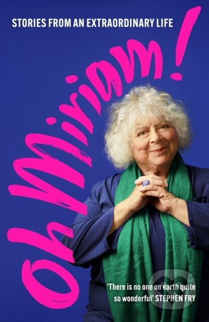 Kniha: Oh Miriam! (Miriam Margolyes). John Murray, 2023 Kniha: Oh Miriam! (Miriam Margolyes). John Murray, 2023