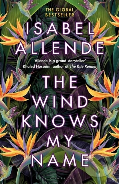 Kniha: The Wind Knows My Name (Allende Isabel). Bloomsbury, 2023 Kniha: The Wind Knows My Name (Allende Isabel). Bloomsbury, 2023