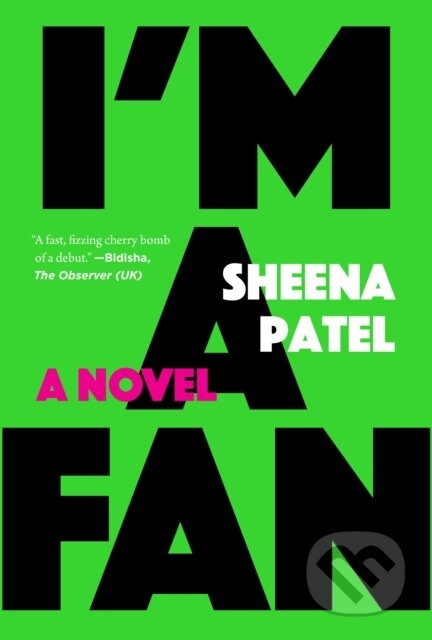 Kniha: I'm a Fan (Sheena Patel). , 2023 Kniha: I'm a Fan (Sheena Patel). , 2023