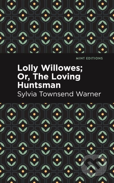 Kniha: Lolly Willowes (Sylvia Townsend Warner). , 2024 Kniha: Lolly Willowes (Sylvia Townsend Warner). , 2024