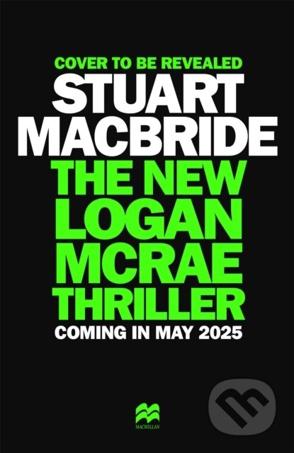 Kniha: This House of Burning Bones (Stuart Macbride). MacMillan, 2025 Kniha: This House of Burning Bones (Stuart Macbride). MacMillan, 2025