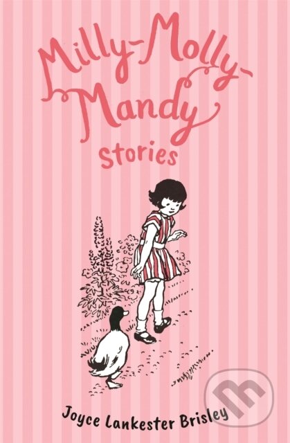 Kniha: Milly-Molly-Mandy Stories (Joyce Lankester Brisley). Pan Macmillan, 2025 Kniha: Milly-Molly-Mandy Stories (Joyce Lankester Brisley). Pan Macmillan, 2025