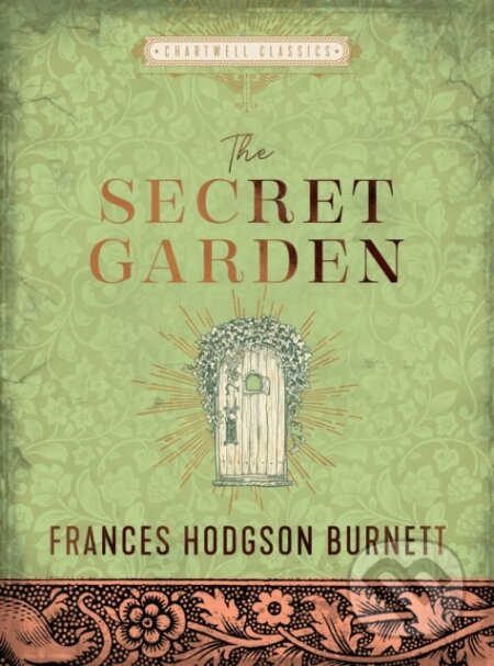 Kniha: The Secret Garden (Frances Hodgson Burnett). Chartwell Books, 2022 Kniha: The Secret Garden (Frances Hodgson Burnett). Chartwell Books, 2022