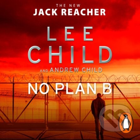Kniha: No Plan B (Andrew Child a Lee Child). , 2022 Kniha: No Plan B (Andrew Child a Lee Child). , 2022