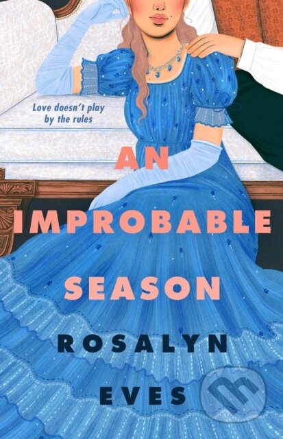 Kniha: An Improbable Season (Rosalyn Eves). , 2023 Kniha: An Improbable Season (Rosalyn Eves). , 2023