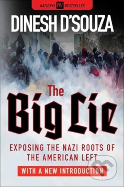 Kniha: The Big Lie (Dinesh D'Souza). , 2024 Kniha: The Big Lie (Dinesh D'Souza). , 2024