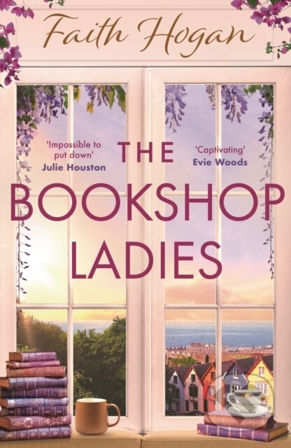Kniha: The Bookshop Ladies (Faith Hogan). Aria, 2025 Kniha: The Bookshop Ladies (Faith Hogan). Aria, 2025