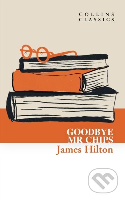 Kniha: Goodbye, Mr. Chips (James Hilton). William Collins, 2025 Kniha: Goodbye, Mr. Chips (James Hilton). William Collins, 2025