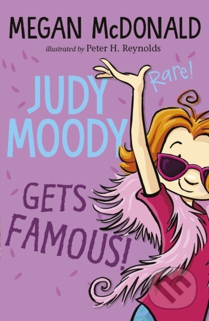 Kniha: Judy Moody Gets Famous! (Megan McDonald). Walker books, 2021 Kniha: Judy Moody Gets Famous! (Megan McDonald). Walker books, 2021
