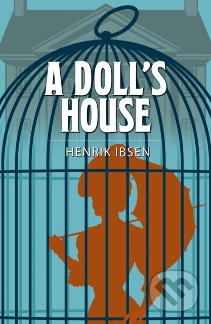 Kniha: A Doll's House (Henrik Ibsen). Arcturus, 2022 Kniha: A Doll's House (Henrik Ibsen). Arcturus, 2022
