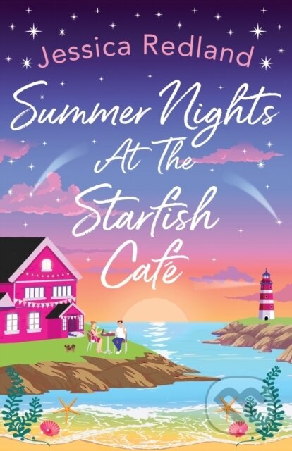 Kniha: Summer Nights at The Starfish Cafe (Jessica Redland). Boldwood Books, 2023 Kniha: Summer Nights at The Starfish Cafe (Jessica Redland). Boldwood Books, 2023