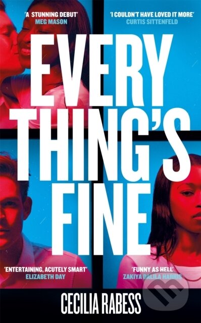 Kniha: Everything's Fine (Cecilia Rabess). Picador, 2023 Kniha: Everything's Fine (Cecilia Rabess). Picador, 2023