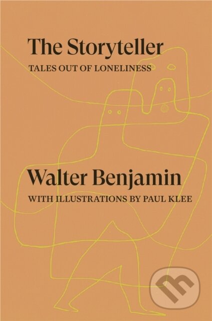 Kniha: The Storyteller (Walter Benjamin, Sebastian Truskolaski, Sam Dolbear a Esther Leslie). Verso, 2023 Kniha: The Storyteller (Walter Benjamin, Sebastian Truskolaski, Sam Dolbear a Esther Leslie). Verso, 2023