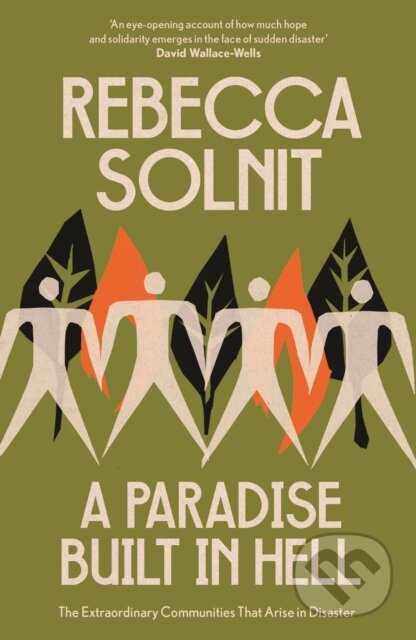 Kniha: A Paradise Built in Hell (Rebecca Solnit). Granta Books, 2025 Kniha: A Paradise Built in Hell (Rebecca Solnit). Granta Books, 2025