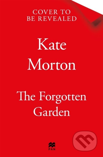 Kniha: The Forgotten Garden (Kate Morton). Pan Books, 2025 Kniha: The Forgotten Garden (Kate Morton). Pan Books, 2025