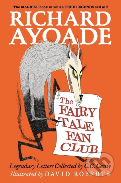 Kniha: The Fairy Tale Fan Club: Legendary Letters Collected by C.C. Cecily (Richard Ayoade). Walker books, 2025 Kniha: The Fairy Tale Fan Club: Legendary Letters Collected by C.C. Cecily (Richard Ayoade). Walker books, 2025