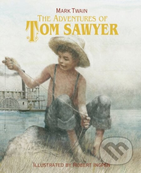 Kniha: The Adventures of Tom Sawyer (Twain Ingpen). Welbeck, 2021 Kniha: The Adventures of Tom Sawyer (Twain Ingpen). Welbeck, 2021