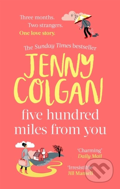 Kniha: Five Hundred Miles From You (Jenny Colgan). Sphere, 2021 Kniha: Five Hundred Miles From You (Jenny Colgan). Sphere, 2021