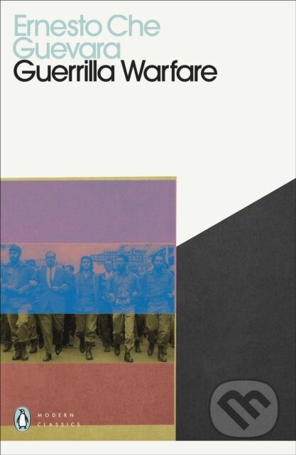 Kniha: Guerrilla Warfare (Ernesto Che Guevara). Penguin Classics, 2021 Kniha: Guerrilla Warfare (Ernesto Che Guevara). Penguin Classics, 2021