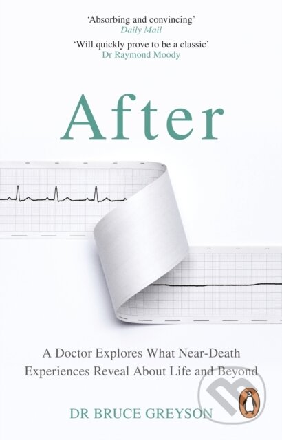 Kniha: After (MD a Dr. Bruce Greyson). Transworld, 2022 Kniha: After (MD a Dr. Bruce Greyson). Transworld, 2022