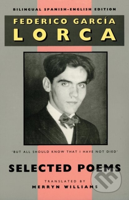 Kniha: Selected Poems (Federico Garcia Lorca). Bloodaxe Books, 2021 Kniha: Selected Poems (Federico Garcia Lorca). Bloodaxe Books, 2021