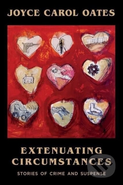 Kniha: Extenuating Circumstances (Joyce Carol Oates). , 2022 Kniha: Extenuating Circumstances (Joyce Carol Oates). , 2022