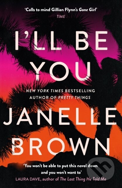 Kniha: I'll Be You (Janelle Brown). Weidenfeld and Nicolson, 2023 Kniha: I'll Be You (Janelle Brown). Weidenfeld and Nicolson, 2023