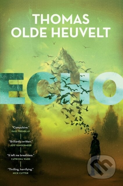 Kniha: Echo (Thomas Olde Heuvelt). Tor Nightfire, 2023 Kniha: Echo (Thomas Olde Heuvelt). Tor Nightfire, 2023