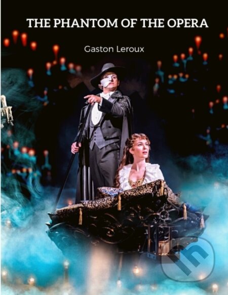 Kniha: The Phantom of the Opera (Gaston Leroux). , 2024 Kniha: The Phantom of the Opera (Gaston Leroux). , 2024