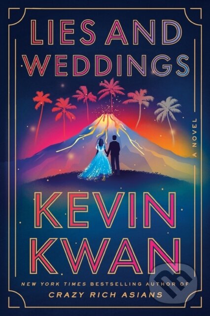 Kniha: Lies and Weddings (Kevin Kwan). , 2024 Kniha: Lies and Weddings (Kevin Kwan). , 2024