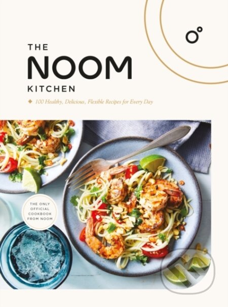 Kniha: The Noom Kitchen (Noom Inc.). Headline Home, 2024 Kniha: The Noom Kitchen (Noom Inc.). Headline Home, 2024